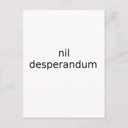 Niemals Verzweiflung Postkarte (Vorderseite)