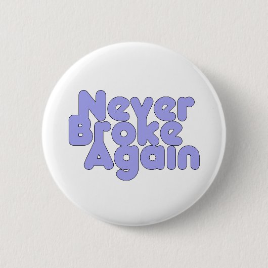 Niemals wieder brechen button (Vorderseite)