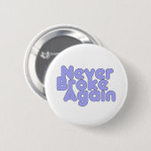 Niemals wieder brechen button (Vorne & Hinten)