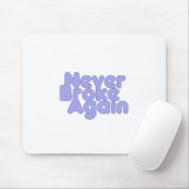 Niemals wieder brechen mousepad (Mit Mouse)