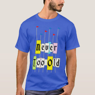 Niemals zu alt 1955 T-Shirt