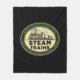 Niemals zu alt, um mit Dampfzug zu spielen Eisenba Fleecedecke