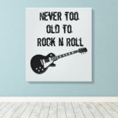 Niemals zu alt zum Rock'n'Roll Leinwanddruck (Insitu (Holzboden))