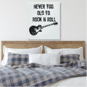 Niemals zu alt zum Rock'n'Roll Leinwanddruck (Insitu (Schlafzimmer))