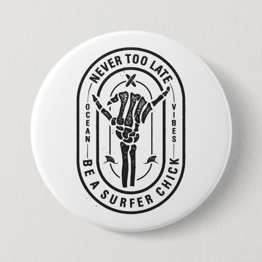 Niemals zu spät Skeleton Surfer Chick Ocean Vibes Button (Vorderseite)