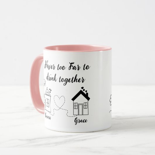 Niemals zu weit, um zusammen zu trinken | Friend B Tasse (Vorderseite Links)