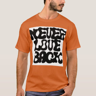 Niemals zurück verliebt lustig T-Shirt