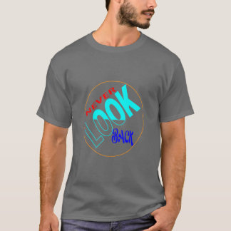 Niemals zurückblicken Basic Dark T-Shirt