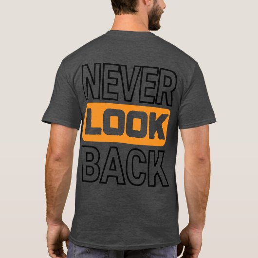 NIEMALS ZURÜCKBLICKEN Basic dunkel T-Shirt (Rückseite)