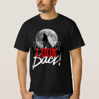 Niemals Zurückblicken T-Shirt