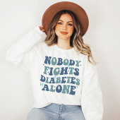 Niemand bekämpft Diabetes allein Sweatshirt
