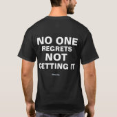 Niemand bereut, es nicht zu bekommen! Zweiseitiges T-Shirt (Rückseite)