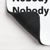 Niemand besitzt,/schuldet Sie Mousepad (Ecke)
