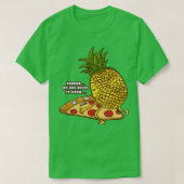 Niemand braucht die Funny Pineaple Hawaiian Pizza T-Shirt (Design vorne)