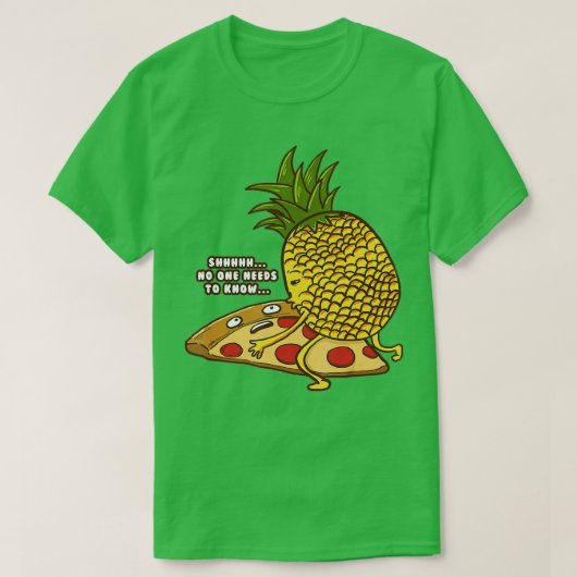 Niemand braucht die Funny Pineaple Hawaiian Pizza T-Shirt (Design vorne)