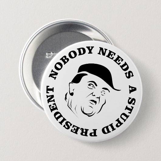 Niemand braucht einen dummen Präsidenten Button (Vorne & Hinten)