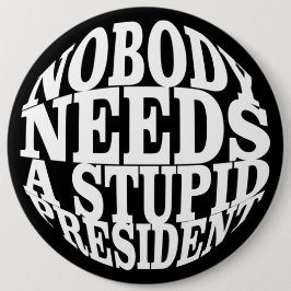 Niemand braucht einen dummen Präsidenten Button