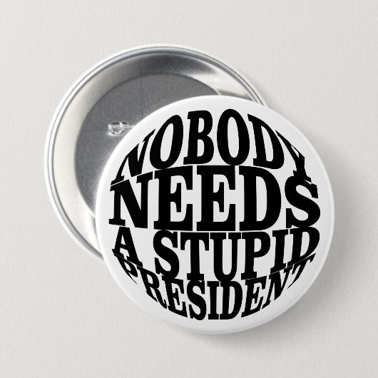 Niemand braucht einen dummen Präsidenten Button (Vorne & Hinten)