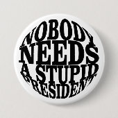 Niemand braucht einen dummen Präsidenten Button (Vorderseite)