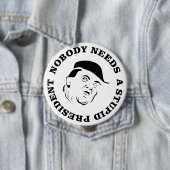 Niemand braucht einen dummen Präsidenten Button (Beispiel)