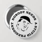 Niemand braucht einen dummen Präsidenten Button (Vorne & Hinten)