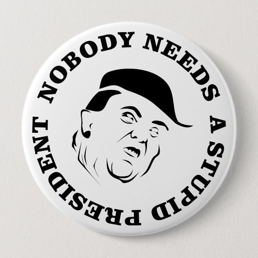 Niemand braucht einen dummen Präsidenten Button (Vorderseite)