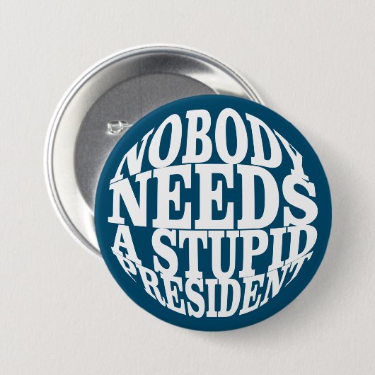 Niemand braucht einen dummen Präsidenten Button (Vorne & Hinten)