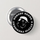 Niemand braucht einen dummen Präsidenten Button (Vorne & Hinten)