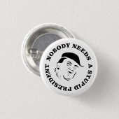 Niemand braucht einen dummen Präsidenten Button (Vorne & Hinten)