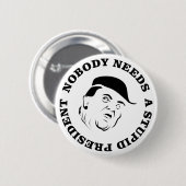 Niemand braucht einen dummen Präsidenten Button (Vorne & Hinten)