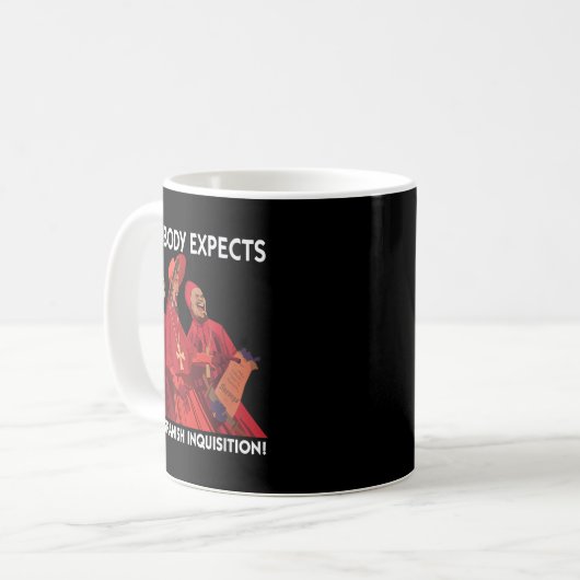 Niemand erwartet das spanische Inquisition Funny T Kaffeetasse (Vorderseite Links)