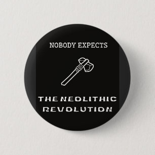 Niemand erwartet die neolithische Revolution Button