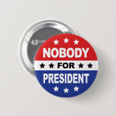 Niemand für den Präsidenten Button (Vorne & Hinten)