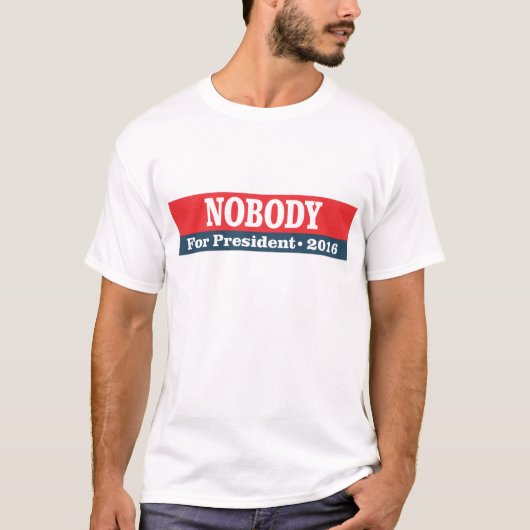 Niemand für Präsidenten 2016 T-Shirt (Vorderseite)