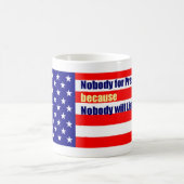Niemand für Präsidenten Mug Kaffeetasse (Mittel)