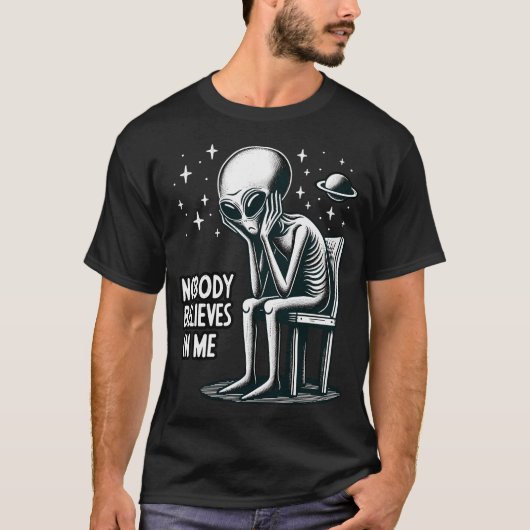 Niemand glaubt an mich Funny Et Ufo Alien T-Shirt (Vorderseite)