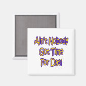 Niemand Got Zeit für Daten! Magnet (Vorderseite/Rückseite)