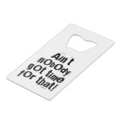 Niemand Got Zeit für diesen Flaschenöffner (Vorderseite Schrägansicht)