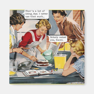 Niemand hat dich Gefragt, Karen - Retro Magnet