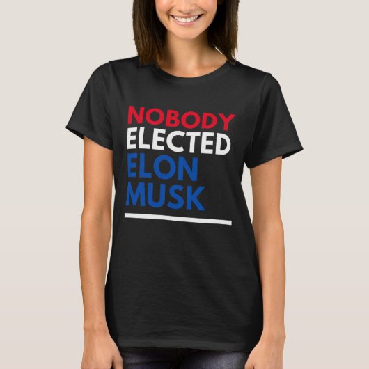 Niemand hat Elon Musk rwb Womens gewählt T-Shirt (Vorderseite)