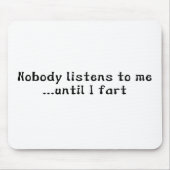 Niemand hört auf mich… bis i-Furz Mousepad (Vorne)