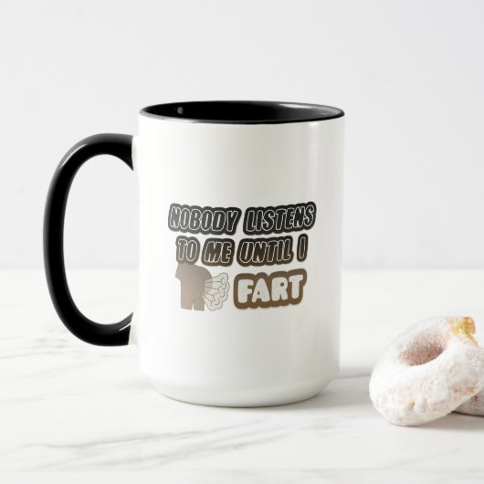 Niemand hört mir auf, bis ich einen lustigen Kaffe Tasse (Mit Donut)