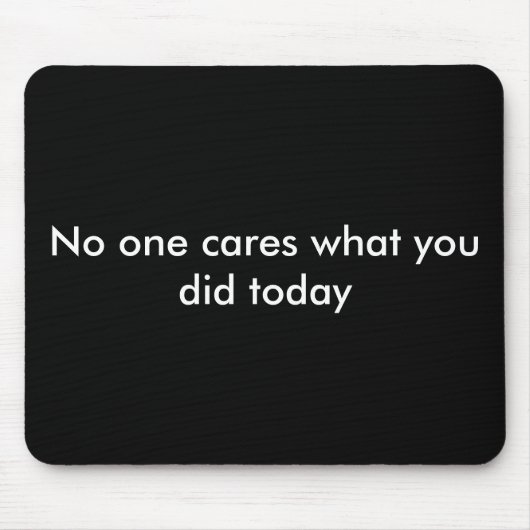 "niemand interessiert sich" mousepad (Vorne)