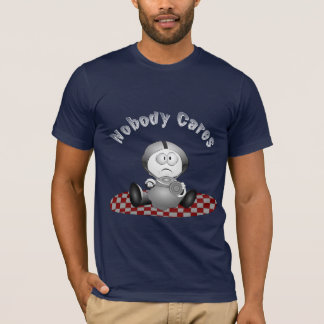 Niemand interessiert sich Shirt