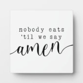Niemand isst, bis wir Amen sagen | Bauernschild Fotoplatte (Vorderseite)