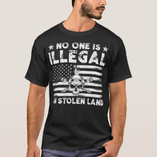 Niemand ist auf gestohlenem Land 4 illegal T-Shirt