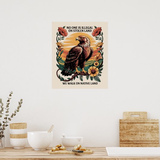 Niemand ist auf gestohlenem Land illegal Poster (Küche)