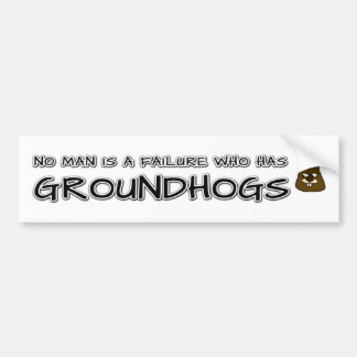Niemand ist ein Versager, der Groundhogs hat Autoaufkleber