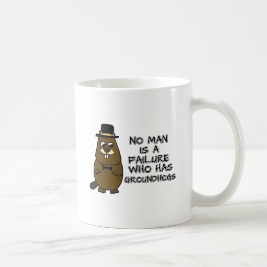 Niemand ist ein Versager, der Groundhogs hat Kaffeetasse (Rechts)