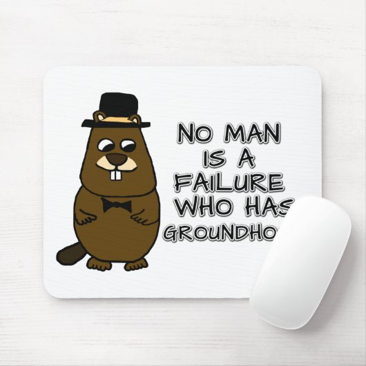 Niemand ist ein Versager, der Groundhogs hat Mousepad (Mit Mouse)